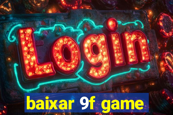 baixar 9f game